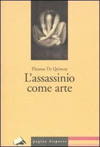 L' assassinio come arte - Thomas De Quincey - 2