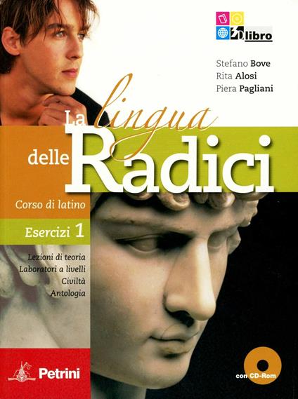  La lingua delle radici. Corso di latino. Esercizi. Con CD-ROM. Con espansione online. Vol. 1