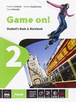 Game on! Student's book-Workbook. Per la Scuola media. Con e-book. Con espansione online. Vol. 2