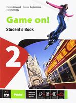 Game on! Student's book. Per la Scuola media. Con e-book. Con espansione online. Vol. 2