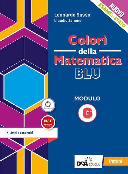  Colori della matematica. Modulo G. Ediz. blu. Per le Scuole superiori. Con e-book. Con espansione online