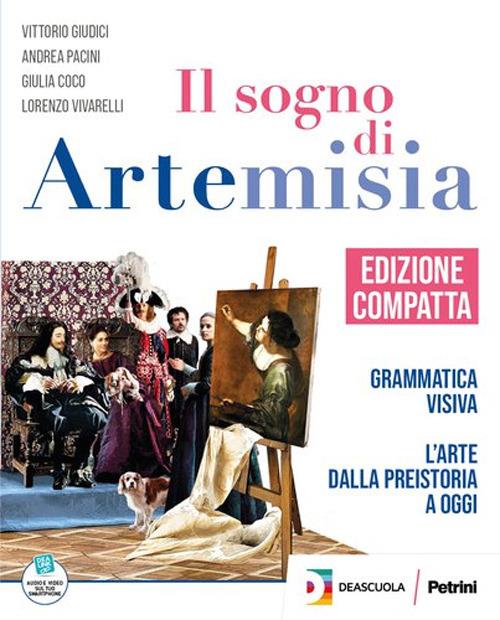  Il sogno di Artemisia. Ediz. compatta. Con Fascicolo competenze, Dizionario dell’arte. Con e-book