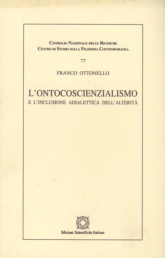 L'ontocoscienzialismo e l'induzione adialettica dell'alterità - Franco Ottonello - copertina