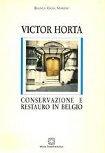 Victor Horta. Conservazione e restauro in Belgio