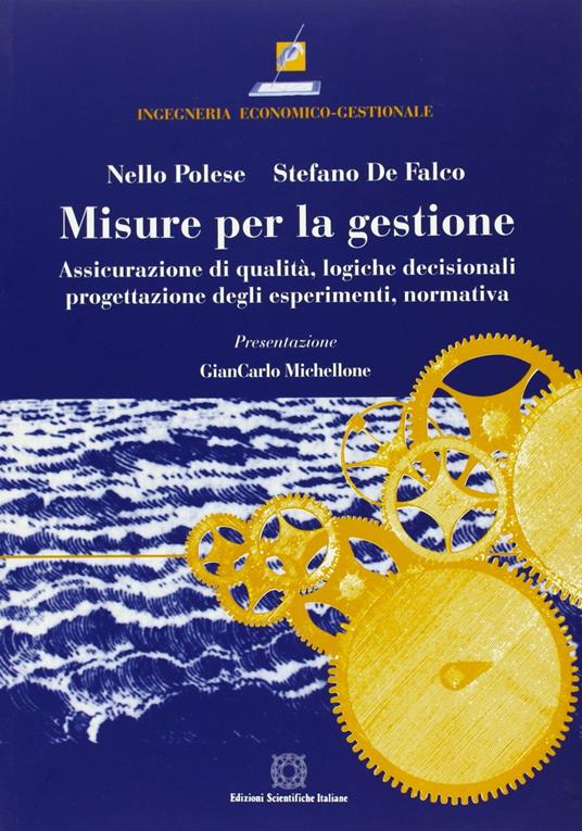Misure per la gestione. Assicurazione di qualità, logiche decisionali, progettazione degli esperimenti - Nello Polese - copertina