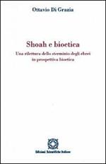 Shoah e bioetica. Una rilettura dello sterminio degli ebrei in prospettiva bioetica