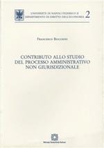 Contributo allo studio del processo amministrativo non giurisdizionale