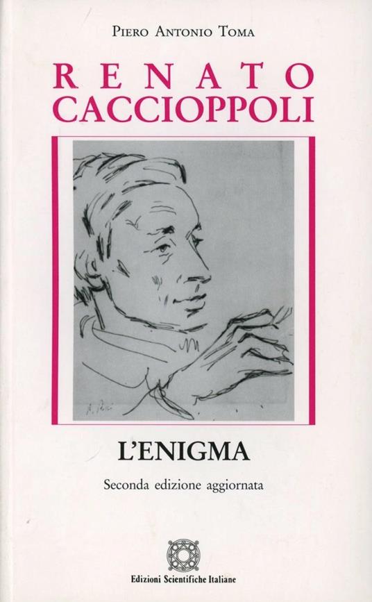 Renato Caccioppoli. L'enigma - Piero A. Toma - copertina