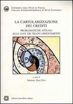 La cartolarizzazione dei crediti. Problematiche attuali alla luce dei nuovi orientamenti