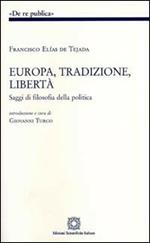 Europa, tradizione, libertà. Saggi di filosofia politica