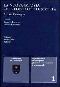 La nuova imposta sul reddito delle società. Atti del Convegno - copertina