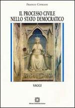 Il processo civile nello Stato democratico. Saggi