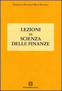 Lezioni di scienza delle finanze - Emmanuele Francesco Maria Emanuele - copertina