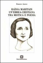 Raïssa Maritain: un'ebrea-cristiana tra mistica e poesia