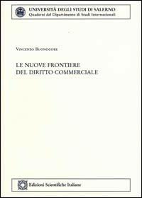 Le nuove frontiere del diritto commerciale - Vincenzo Buonocore - copertina