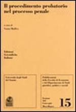 Il procedimento probatorio nel processo penale. Atti del Convegno