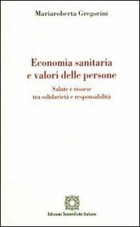Economia sanitaria e valori delle persone - Mariaroberta Gregorini - copertina