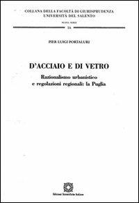 D'acciaio e di vetro - Pier Luigi Portaluri - copertina