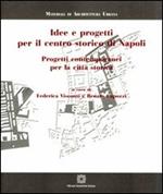 Idee e progetti per il centro storico di Napoli