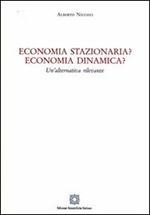 Economia stazionaria? Economia dinamica? Una alternativa rilevante