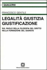Legalità, giustizia, giustificazione - Francesco Gentile - copertina