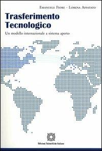 Trasferimento tecnologico-Technology transfer. Ediz. bilingue - Emanuele Fiore,Lorena Affatato - copertina