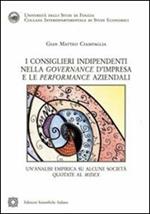 I consiglieri indipendenti nella governance d'impresa e le performance aziendali