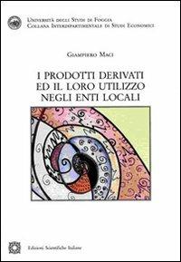I prodotti derivati ed il loro utilizzo negli enti locali - Giampiero Maci - copertina