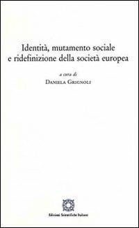 Identità, mutamento sociale e ridefinizione della società europea - copertina