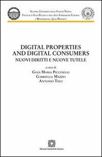 Digital properties and digital consumers. Nuovi diritti e nuove tutele - copertina