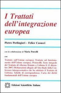 I trattati dell'integrazione europea - Pietro Perlingieri,Felice Casucci - copertina
