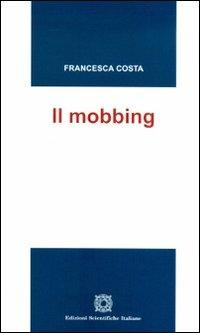 Il mobbing - Francesca Costa - copertina