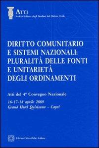 Diritto comunitario e sistemi nazionali. Pluralità delle fonti e unitarietà degli ordinamenti - copertina