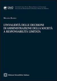 L'invalidità delle decisioni di amministrazione della società a responsabilità limitata - Melania Ranieli - copertina
