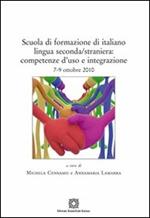 Scuola di formazione di italiano lingua seconda/straniera. Competenze d'uso e integrazione