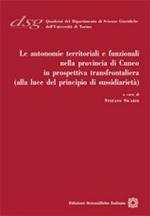 Le autonomie territoriali e funzionali nella provincia di Cuneo in prospettiva transfrontaliera (alla luce del principio di sussidiarietà)