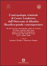 L'antropologia criminale di Cesare Lombroso. Dall'Ottocento al dibattito filosofico-penale contemporaneo
