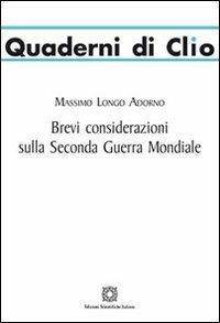 Brevi considerazioni sulla seconda guerra mondiale - Massimo Longo Adorno - copertina