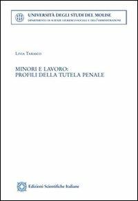 Minori e lavoro. Profili della tutela penale - Livia Tarasco - copertina