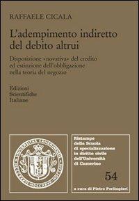 L'adempimento indiretto del debito altrui - Raffaele Cicala - copertina