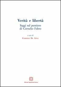 Verità e libertà. Saggi sul pensiero di Cornelio Fabro