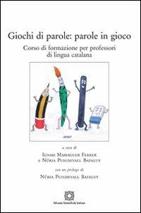 Giochi di parole. Parole in gioco. Corso di formazione per professori di lingua catalana - copertina