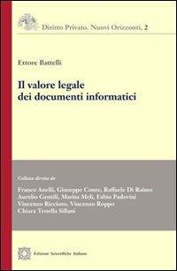Il valore legale dei documenti informatici - Ettore Battelli - copertina