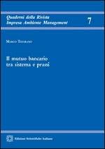 Il mutuo bancario tra sistema e prassi