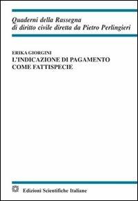L' indicazione di pagamento come fattispecie - Erika Giorgini - copertina