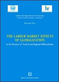 The labour market effects of globalization in the presence of vertical and regional differentiation - Giuseppe Celi - copertina