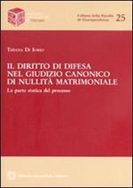 Il diritto di difesa nel giudizio canonico di nullità matrimoniale