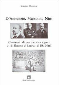 D'Annunzio, Mussolini, Nitti - Valerio Mignone - copertina