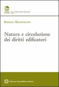 Natura e circolazione dei diritti edificatori - Barbara Mastropietro - copertina
