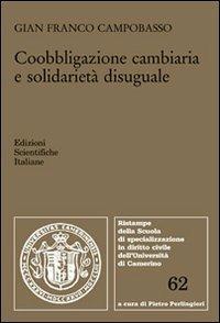 Coobligazione cambiaria e solidarietà disuguale - Gian Franco Campobasso - copertina
